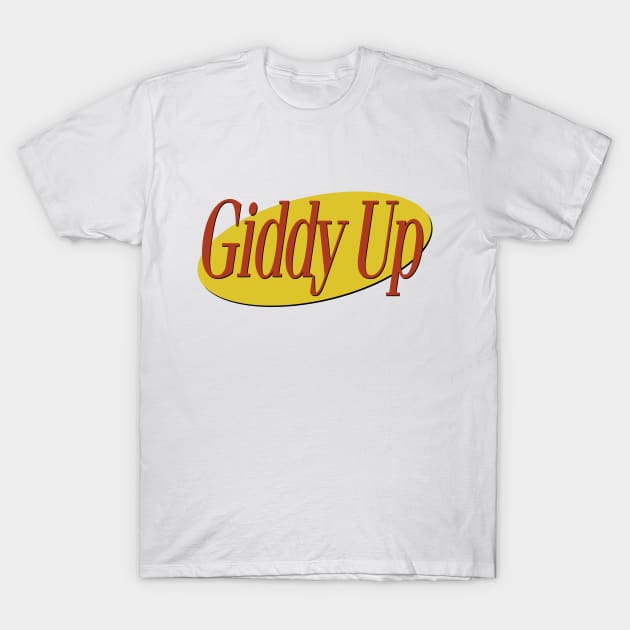 Seinfeld - Giddy Up T-Shirt by karutees